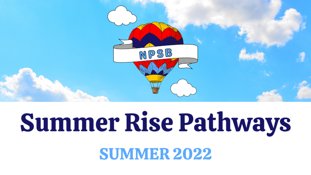 NPSB Summer Rise Pathways Summer 2022